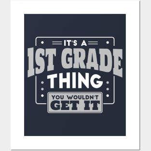 It's a 1st Grade Thing, You Wouldn't Get It // Back to School 1st Grade Posters and Art